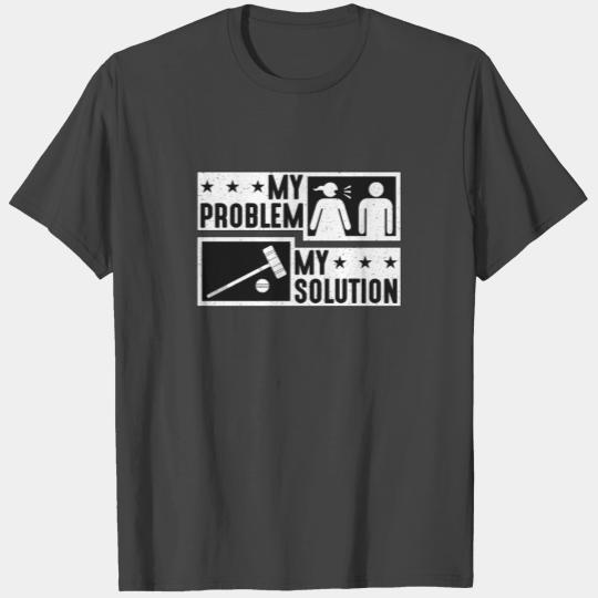 Croquet Player My Problem My Pictogram Dad Mom T Shirts