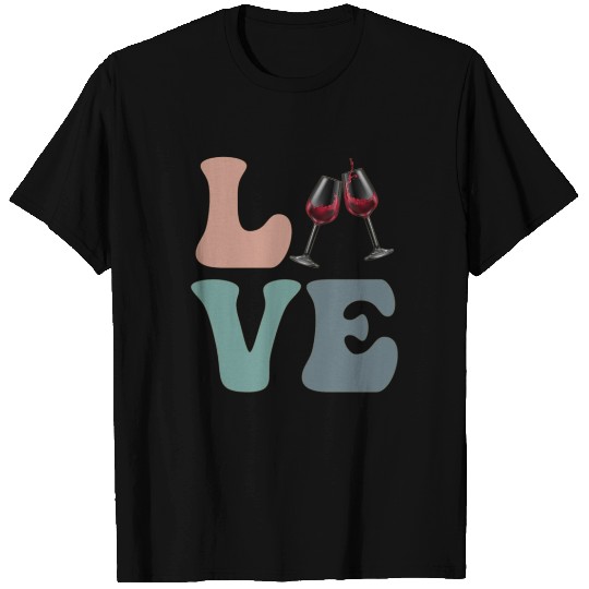 LOVE Wine Drinking Drinker T Shirts