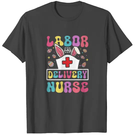 Delivering The Cutest Bunnies Easter Nurse T Shirts