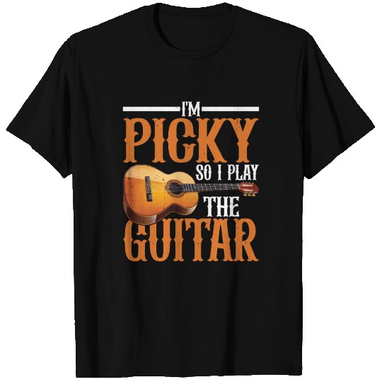 I'm Picky So I Play The Guitar 13 T Shirts