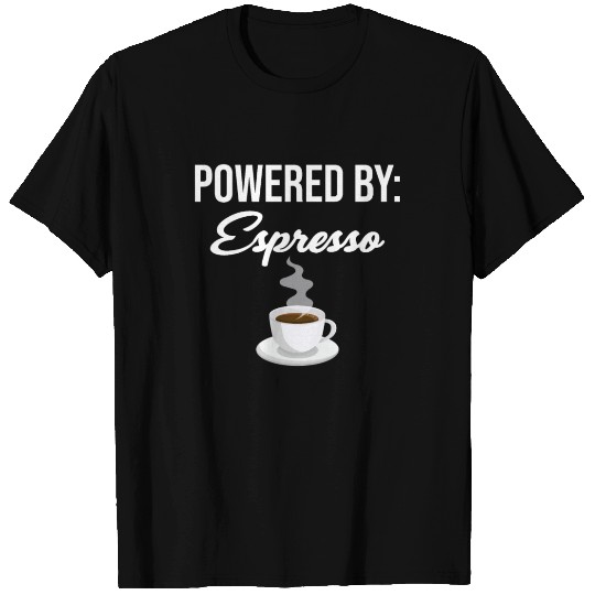 Powered By Espresso Lovers Barista Caffeinated T Shirts