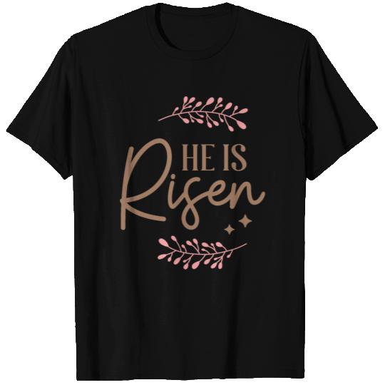 He is Risen T Shirts
