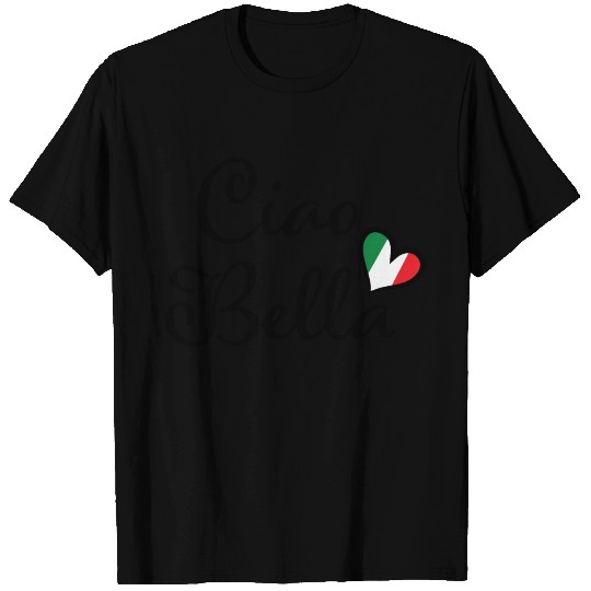 Ciao Bella Italian Heart T Shirts