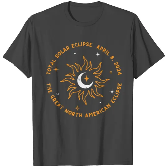 Total Solar Eclipse April 8 2024 T Shirts