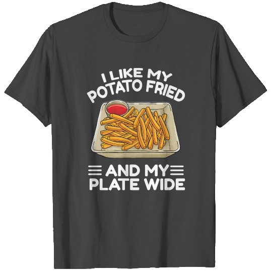 French Fries Lover Funny Fry Day T Shirts