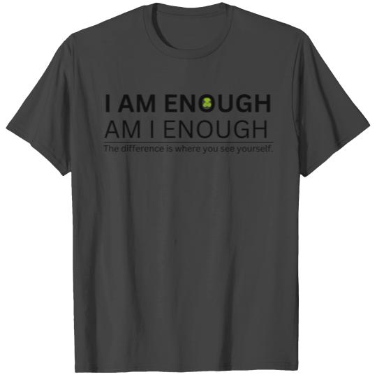 I AM ENOUGH 5 T Shirts