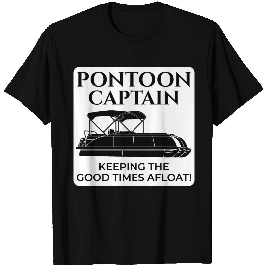 Pontoon Boat Captain Boating Cruise Fishing Funny T Shirts