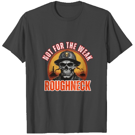 Oilfield Trash T Shirts Roughneck Oilfield T Shirts