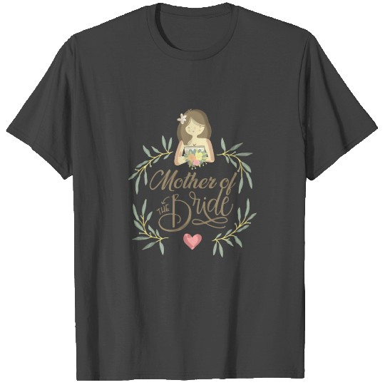 Team Bride - mother of the Bride T Shirts
