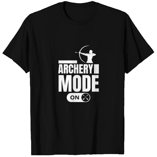 Archery Mode On Funny Archer T Shirts