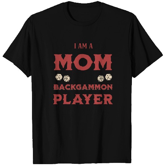 I Am A Mom And A Backgammon Player Funny Quote T Shirts