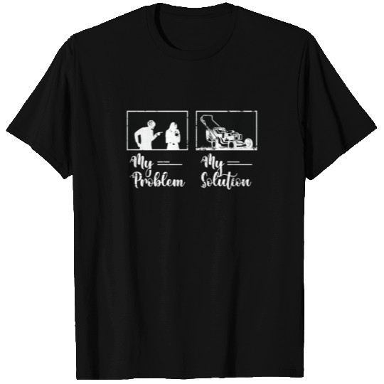 Mower My Problem My Solution Pictogram Mom Dad T Shirts