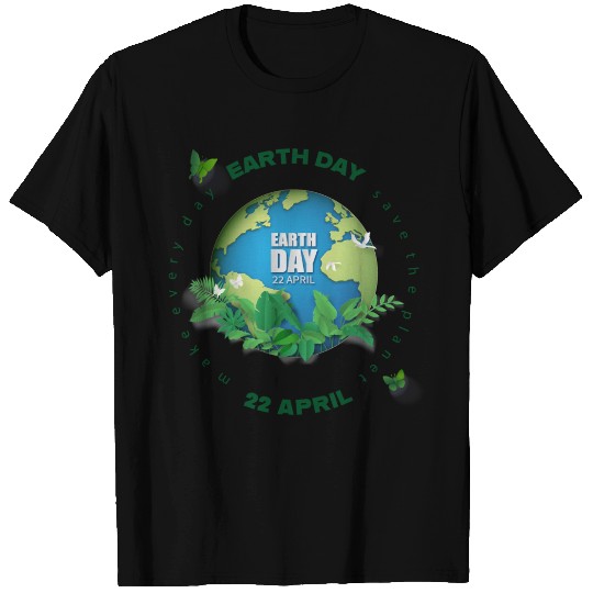Earth day 22 april T Shirts