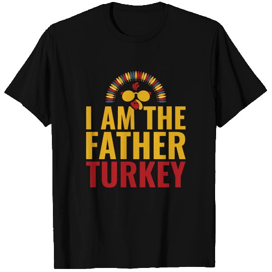 I Am The Father turkey Retro Type T Shirts