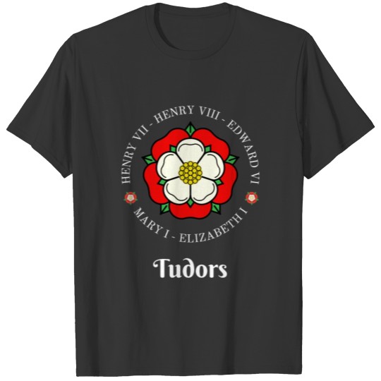 Funny Tudor Kings Queens Monarchs English History T Shirts