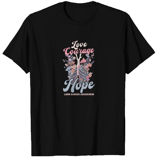 Lung Cancer Awareness Love Courage Hope T Shirts