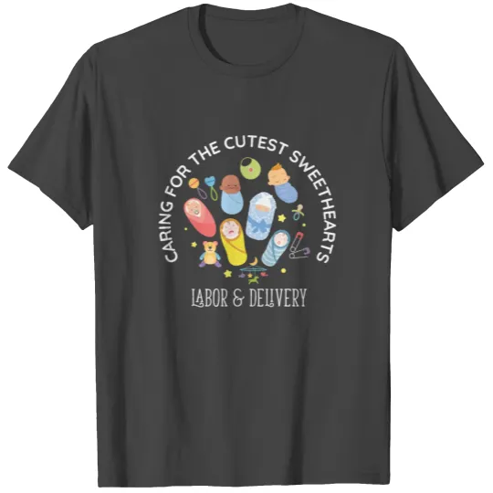Caring For Cutest Sweethearts NICU Labor And T Shirts