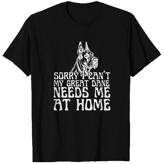 sorry i cant my great dane needs me at home T Shirts