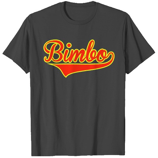 Team Bimbo T Shirts