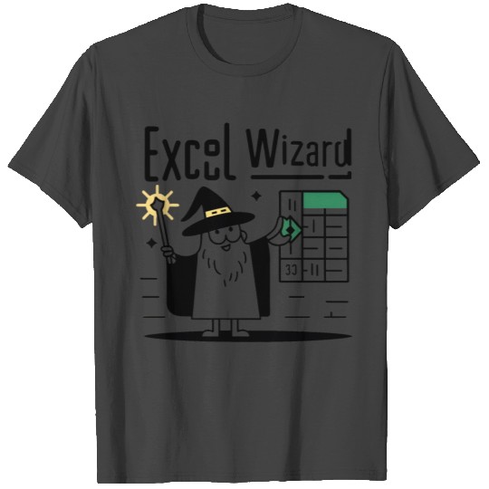 excel wizad funny accountant, bookkeeper and audit T Shirts