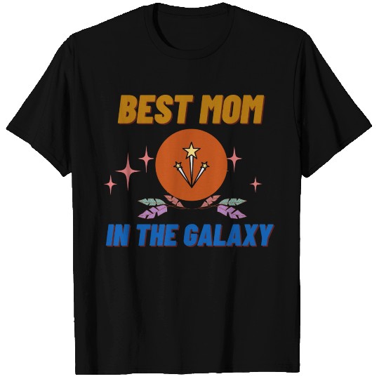 Best Mom In The Galaxy T Shirts