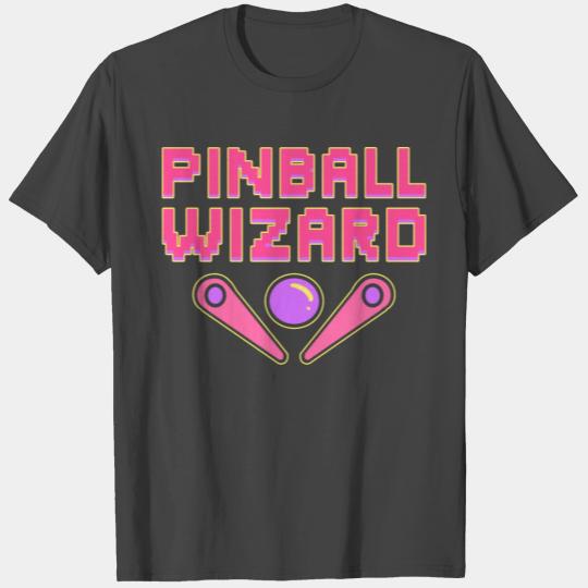 Pinball Wizard Pinball Player T Shirts