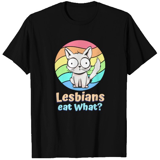 Lesbians Eat What Cat Funny Humor Pun LGBTQ Pride T Shirts