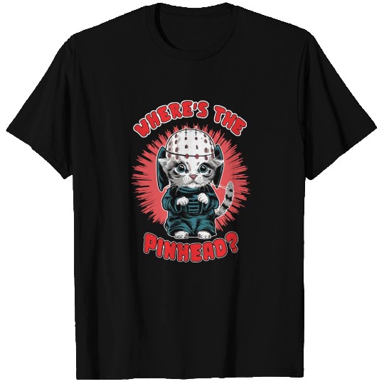 Wherers The Pinhead? T Shirts