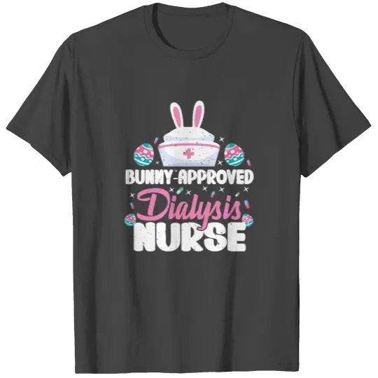 Dialysis Nurse Easter Design T Shirts
