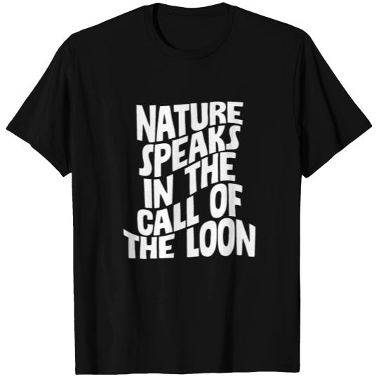 Nature Speaks In The Call Of The Loon 4 T Shirts