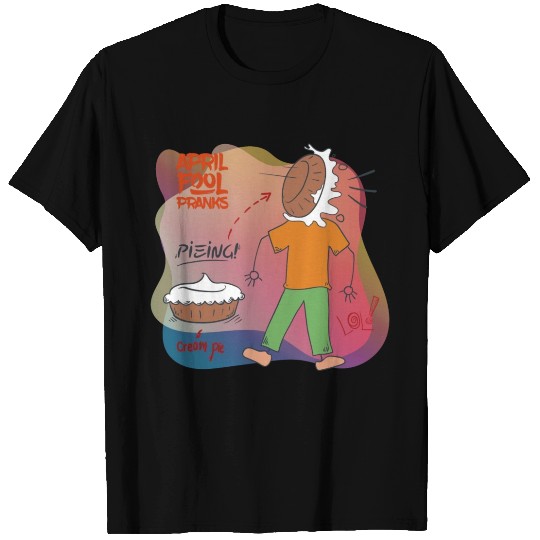 April Mob Fool Prank Design Pieing Cream Pie Jokes T Shirts