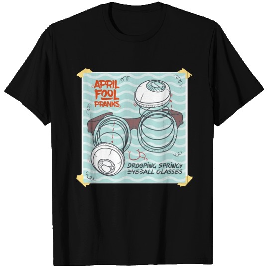 April Mob Fool Pranks Fake Eyeball Scary For Fun T Shirts