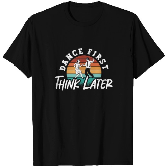 Swing Dance First Think Later Retro Couple Dancing T Shirts