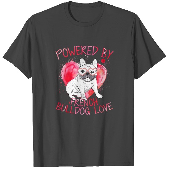 Powered By French Bulldog Love Dog Owner Frenchie T Shirts