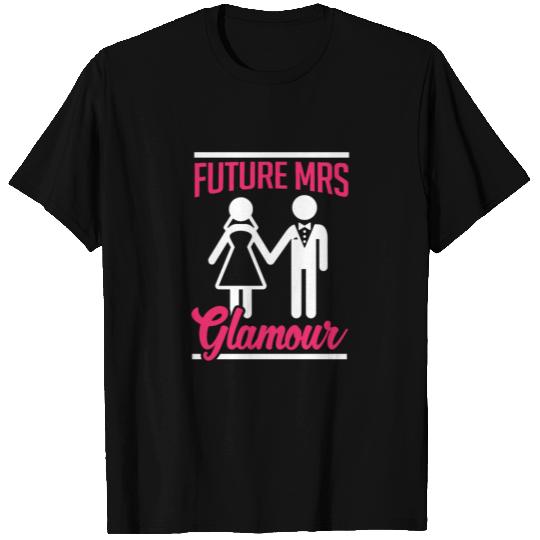 Bridal Future Mrs Glamous T Shirts