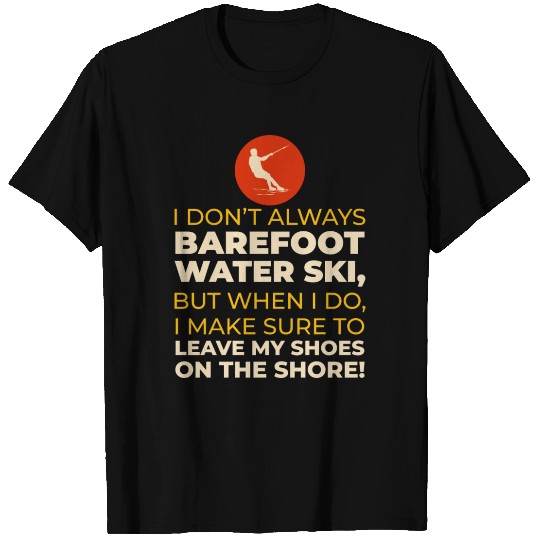 Barefoot Water Skiing Extreme Sports Barefooting T Shirts