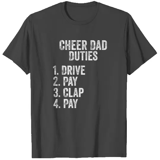 Fathers Day Funny Cheer Dad Duties Drive Pay Clap T Shirts
