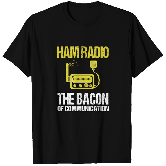 Ham Radio Bacon Amateur Radio T Shirts