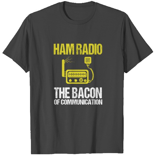 Ham Radio Bacon Amateur Radio T Shirts