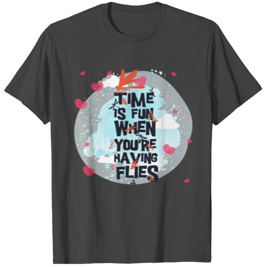 Time Is Fun When You're Having Flies Bug Dragonfly T Shirts