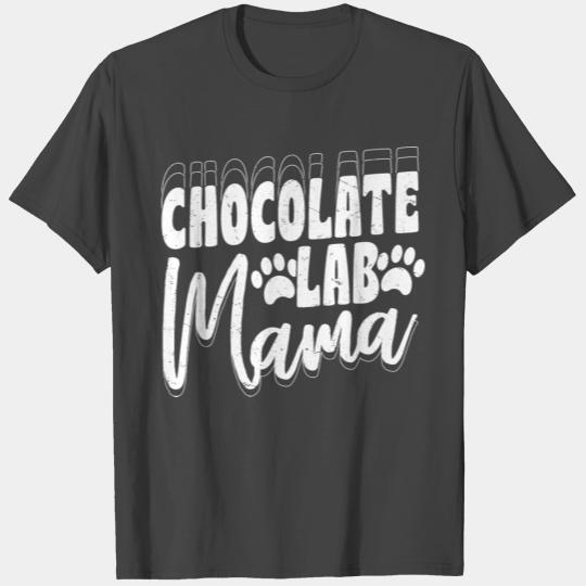 Chocolate Lab Mama Labrador Retriever Owner T Shirts