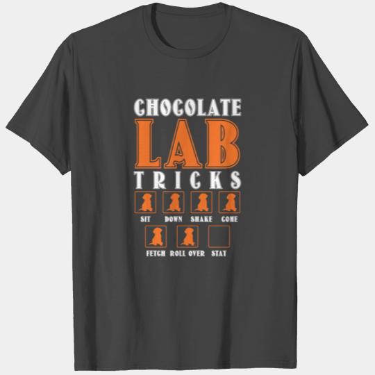 Brown Labrador CHOCOLATE LAB TRICKS Stubborn T Shirts