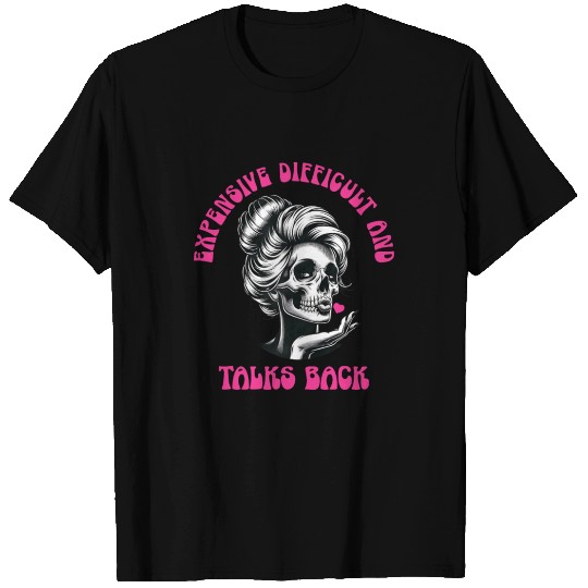 Expensive Difficult And Talks Back Mothers Day T Shirts