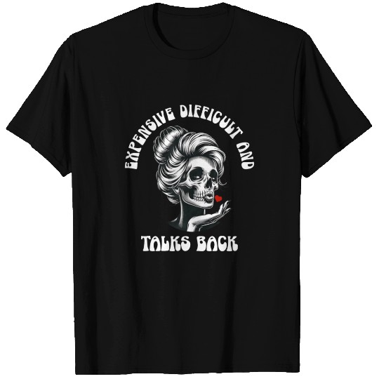 Expensive Difficult And Talks Back Mothers Day T Shirts