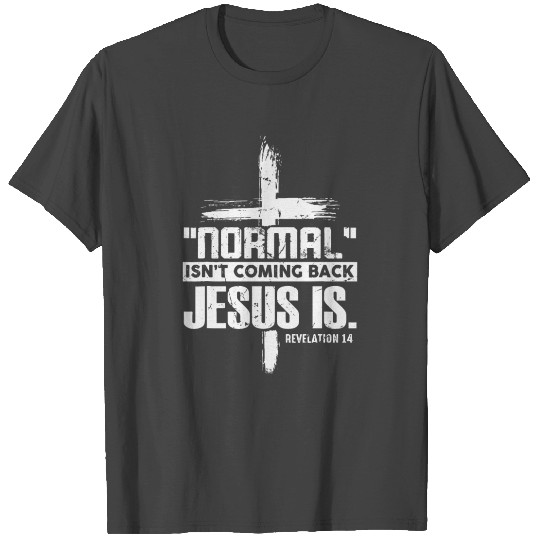 Cross Faith Normal Isn't Coming Back T Shirts