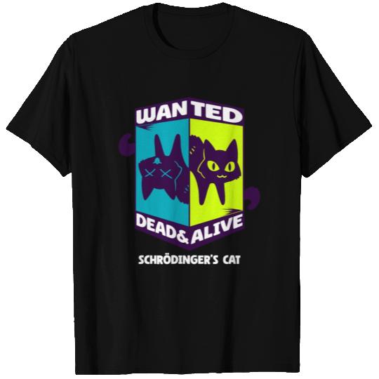 Physics Quantal Nerd Dead Alive Schrödinger Cat T Shirts