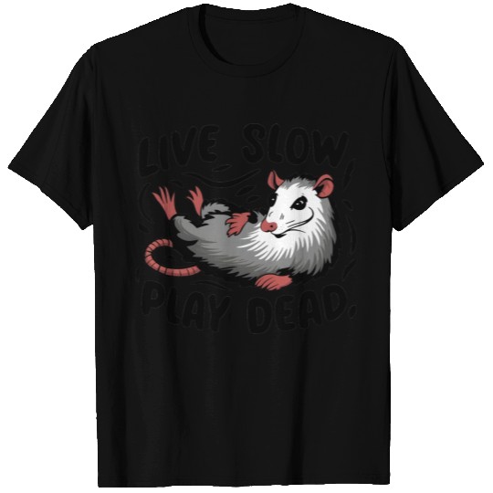 Funny Possum Live slow play dead Street Cat T Shirts