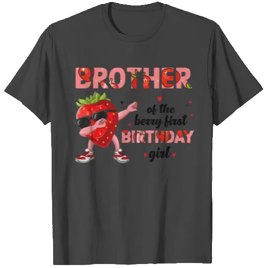 Brother of the Berry Sweet One Strawberry T Shirts