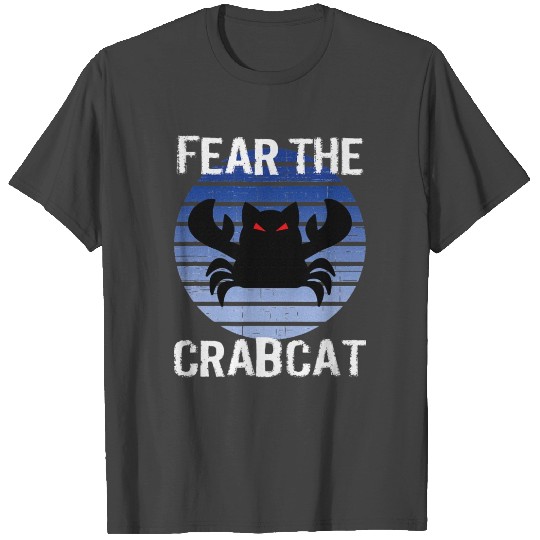 Fear the Crabcat Crab cat Cryptid Cryptozoology T Shirts