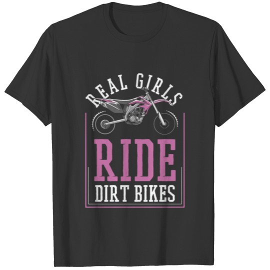 Real Girls Ride Dirt Bikes Supermoto Motorcycle T Shirts